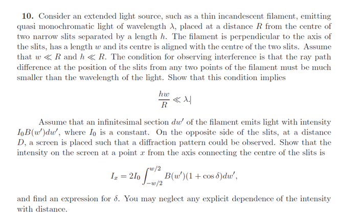 Solved 10. Consider an extended light source, such as a thin | Chegg.com