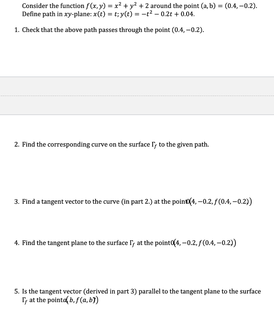 Solved Consider The Function F(x,y)=x2+y2+2 Around The Point | Chegg.com