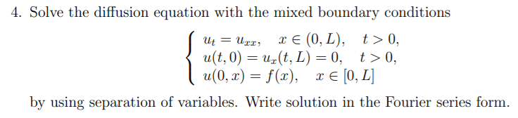 Solved 4. Solve the diffusion equation with the mixed | Chegg.com