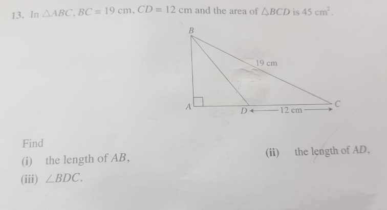 Solved 13. In AABC, BC = 19 cm, CD = 12 cm and the area of | Chegg.com