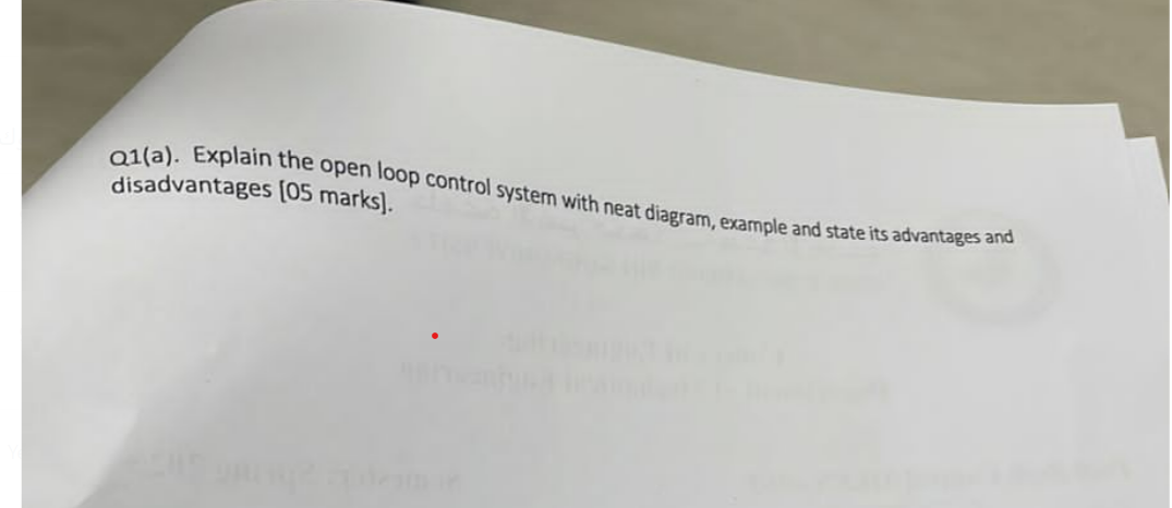 Solved Q1(a). Explain the open loop control system with neat | Chegg.com