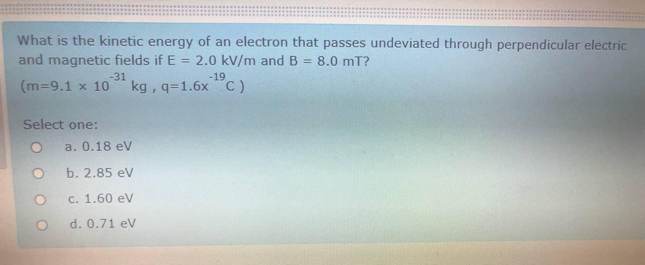 Solved What is the kinetic energy of an electron that passes | Chegg.com