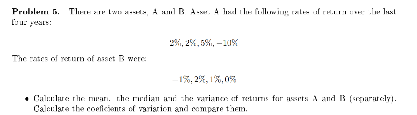 Solved Problem 5. There Are Two Assets, A And B. Asset A Had | Chegg.com