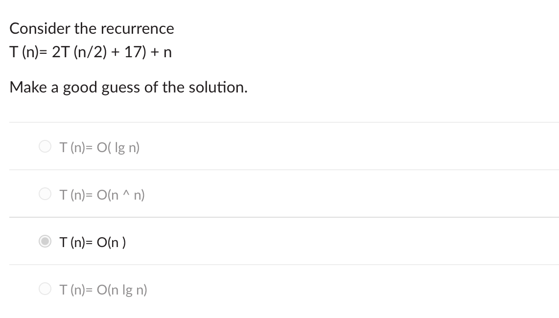 Solved Consider The Recurrence T(n)=2T(n/2)+17)+n Make A | Chegg.com