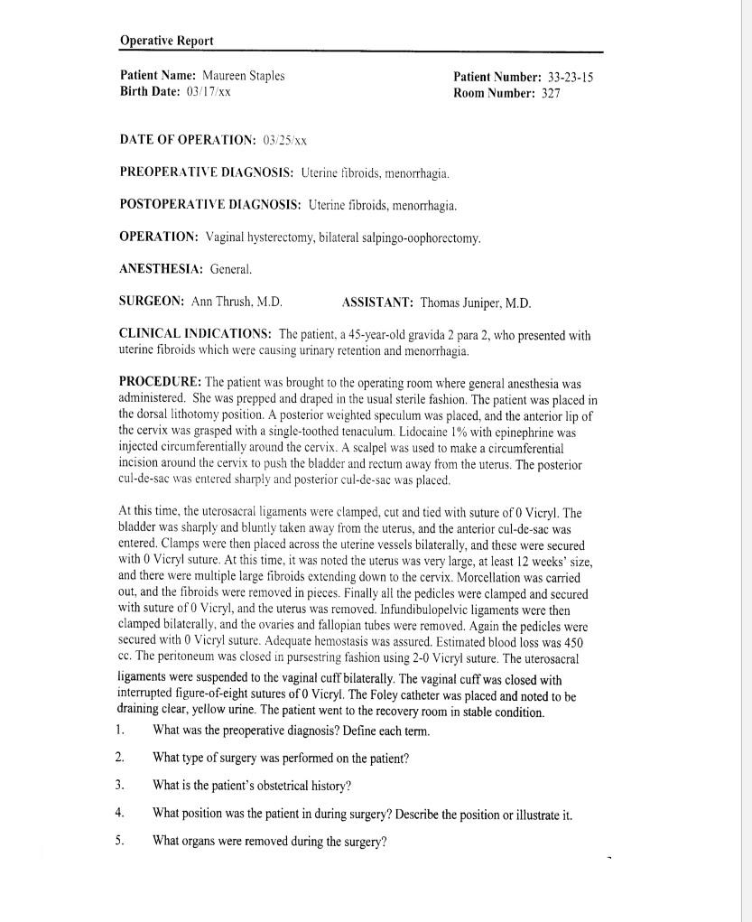 Operative Report Patient Name: Maureen Staples Birth Date: 03/17/XX Patient Number: 33-23-15 Room Number: 327 DATE OF OPERATI