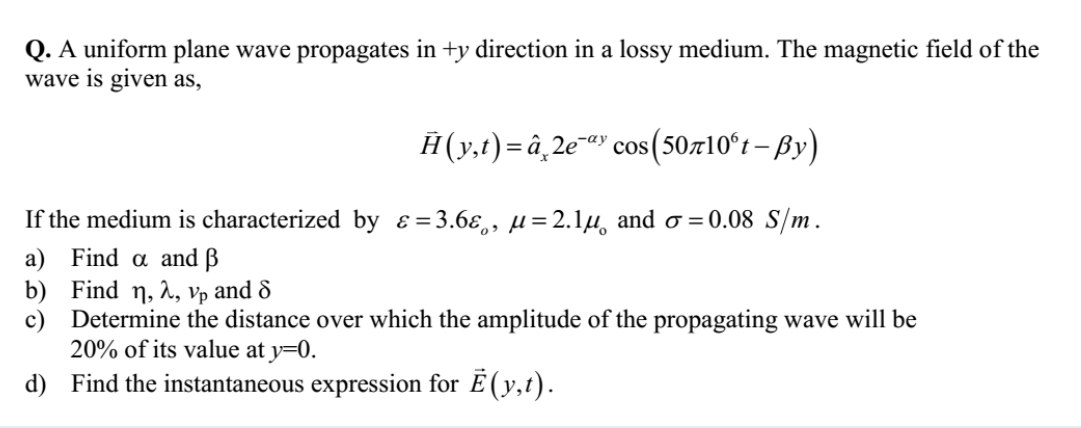 Solved Q A Uniform Plane Wave Propagates In Y Direction Chegg Com