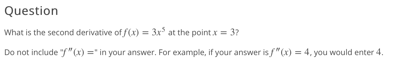 solved-question-what-is-the-second-derivative-of-f-x-3x5-chegg