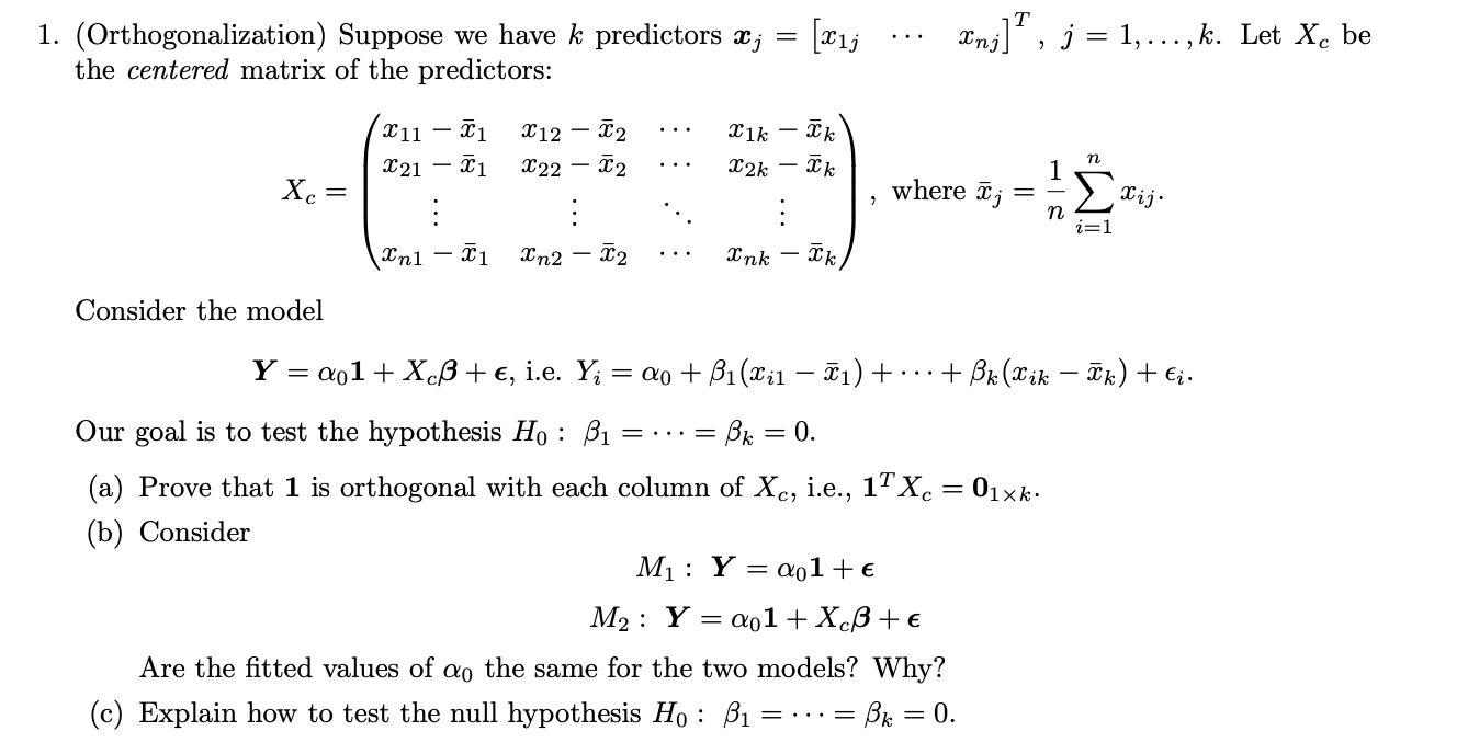 Solved 1. (Orthogonalization) Suppose we have k predictors