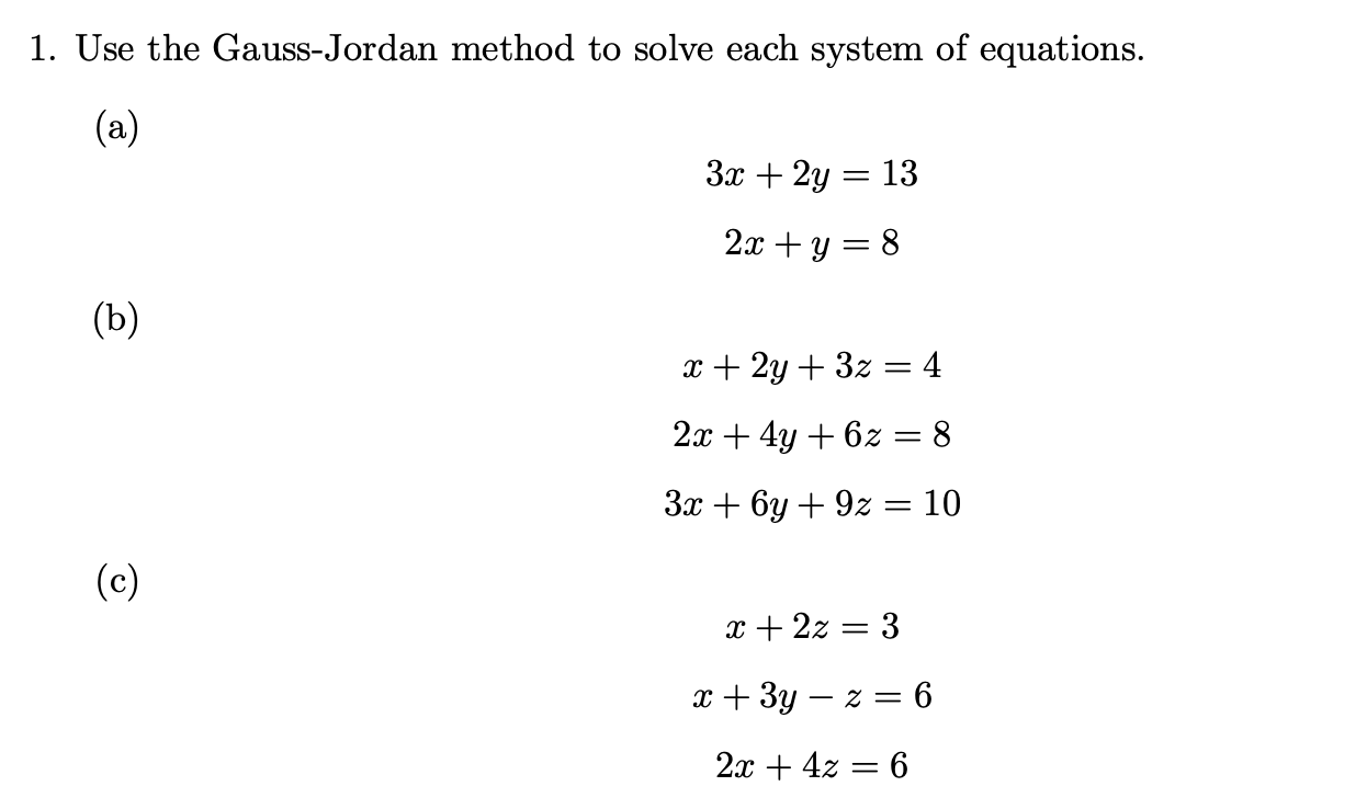 Solved Use the Gauss-Jordan method to solve each system of | Chegg.com