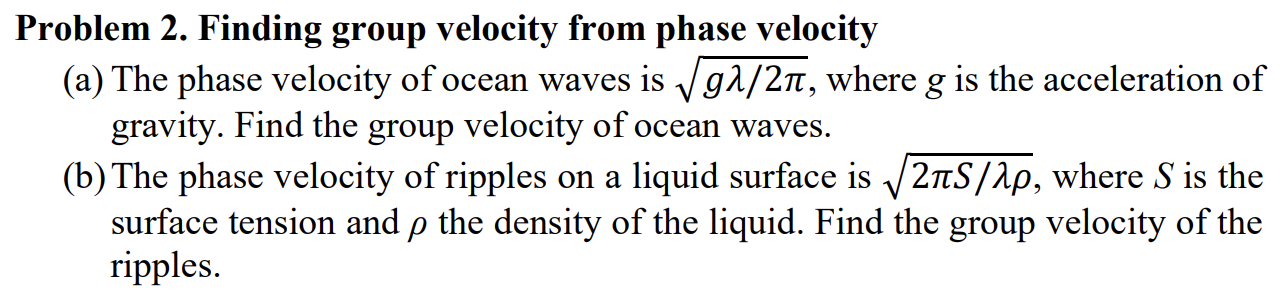 Solved Problem 2. Finding group velocity from phase velocity | Chegg.com