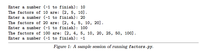 Solved PROBLEM 1. factors.py: A program that asks the user | Chegg.com
