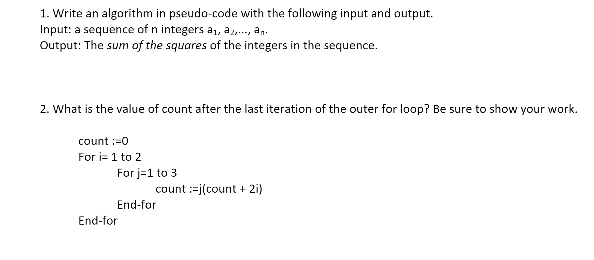 Solved 1. Write an algorithm in pseudo-code with the | Chegg.com