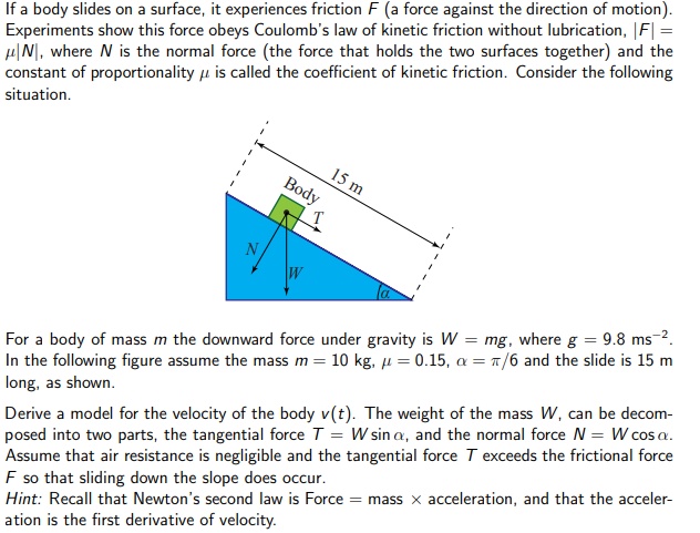 Solved If A Body Slides On A Surface It Experiences Fric Chegg Com