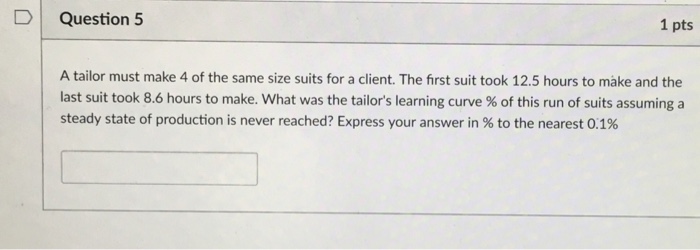Solved D Question 5 1 pts A tailor must make 4 of the same | Chegg.com