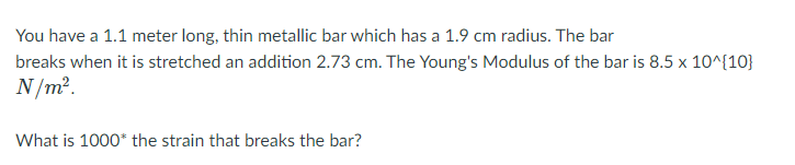 Solved You have a 1.1 meter long, thin metallic bar which | Chegg.com