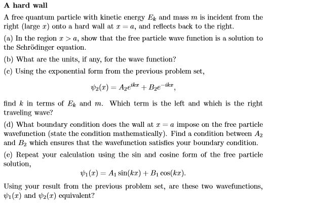Solved A hard wall A free quantum particle with kinetic | Chegg.com