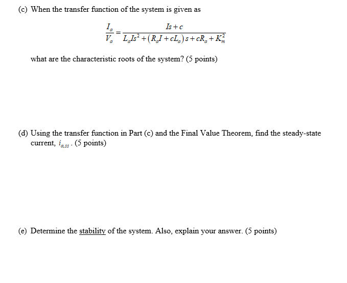 Solved c) When the transfer function of the system is given | Chegg.com
