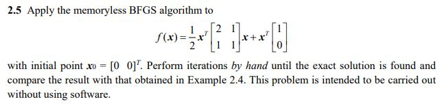 Apply the memoryless BFGS algorithm to with initial | Chegg.com