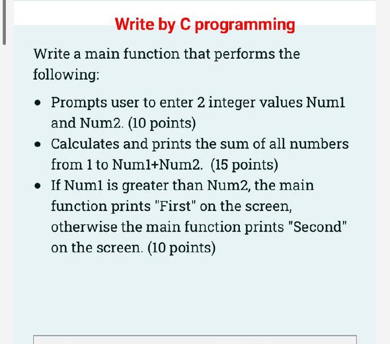 Solved a Write by C programming Write a main function that | Chegg.com