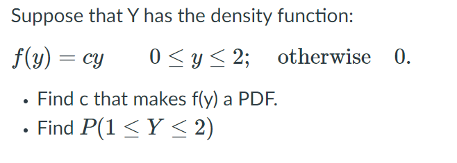 Solved If Yhas An Exponential Distribution F Y Ke Y Band Chegg Com
