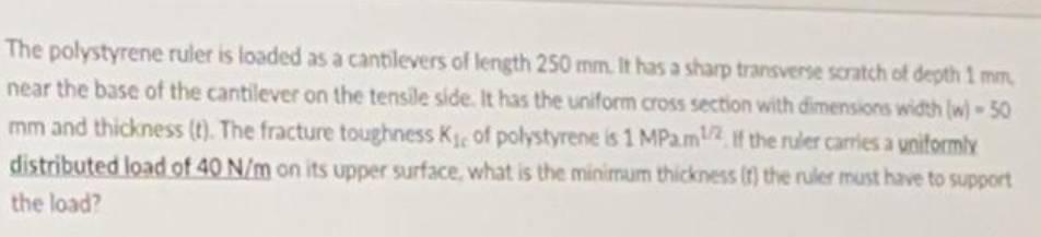 Solved The polystyrene ruler is loaded as a cantilevers of | Chegg.com