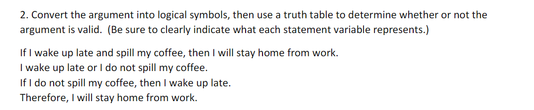 Solved 2. Convert the argument into logical symbols, then | Chegg.com
