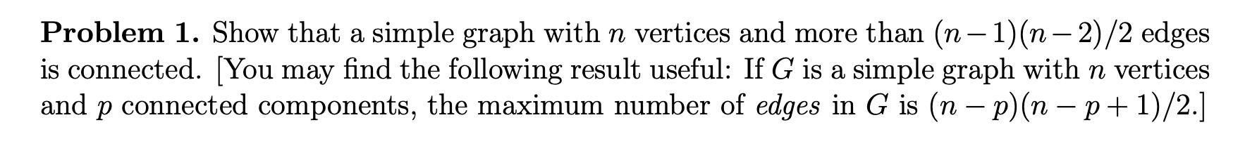 Solved Problem 1. Show that a simple graph with n vertices | Chegg.com