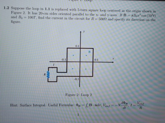 Solved 1.2 Suppose The Loop In 1.1 Is Replaced With 5-turn | Chegg.com