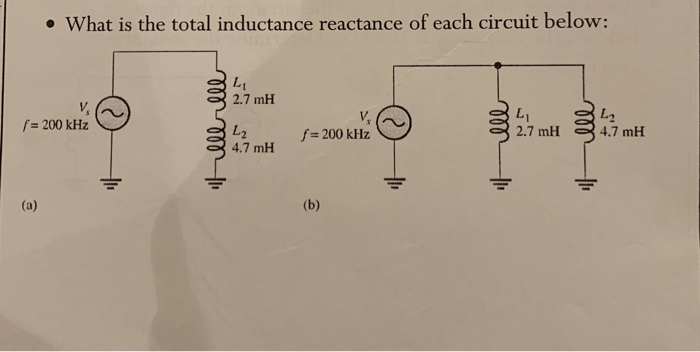 Solved o What is the total inductance reactance of each | Chegg.com
