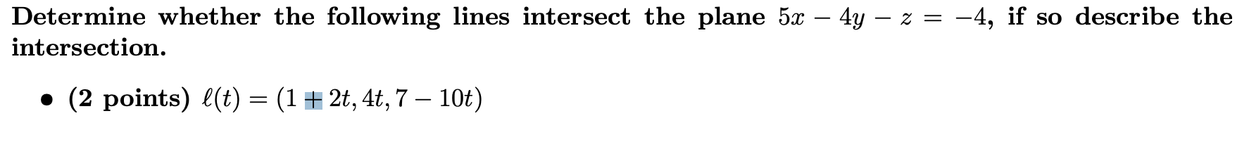 Solved Determine whether the following lines intersect the | Chegg.com