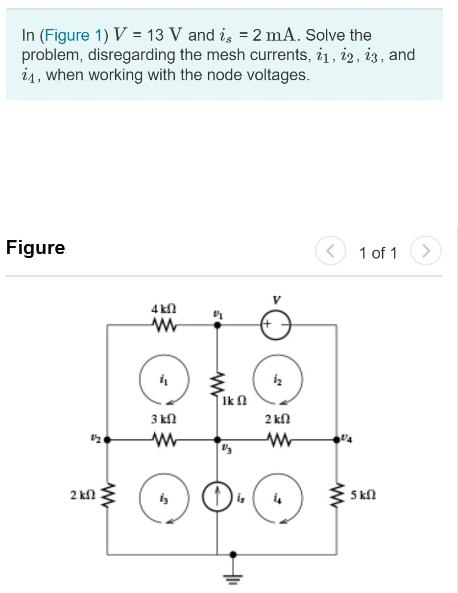 Solved In (Figure 1) V = 13 V And Is = 2 MA. Solve The | Chegg.com