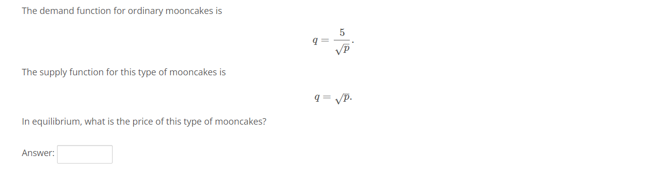 Solved The demand function for ordinary mooncakes is q=p5 | Chegg.com