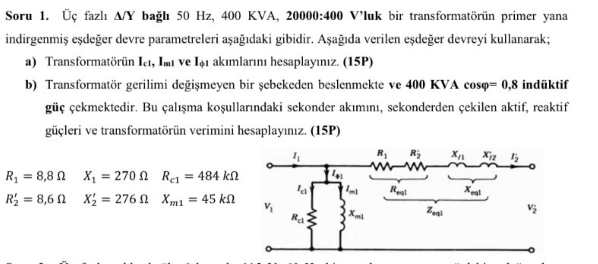 Solved Soru 1. Üç fazlı A/Y bağlı 50 Hz, 400 KVA, 20000:400 | Chegg.com