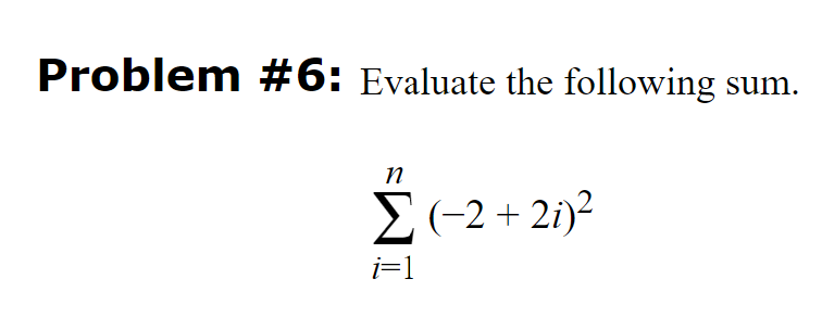 Solved Problem \# 6: Evaluate the following sum. | Chegg.com