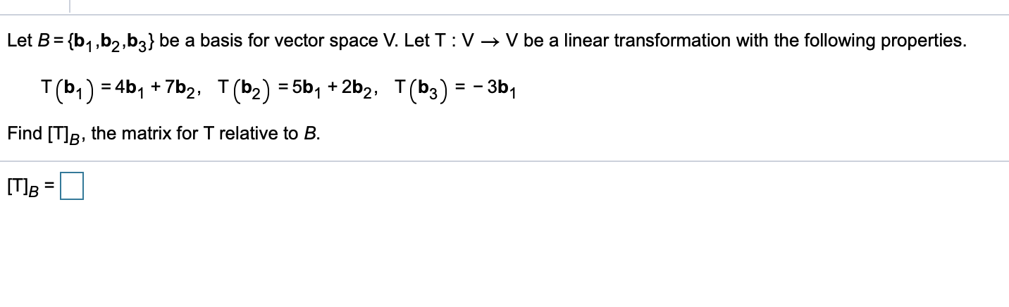 Solved Let B B1b2b3 Be A Basis For Vector Space V Let 3561