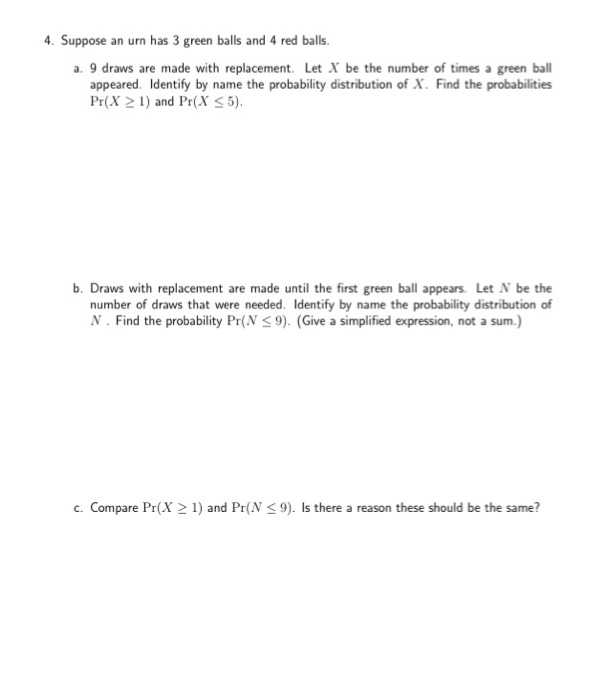 Solved 4. Suppose an urn has 3 green balls and 4 red balls.