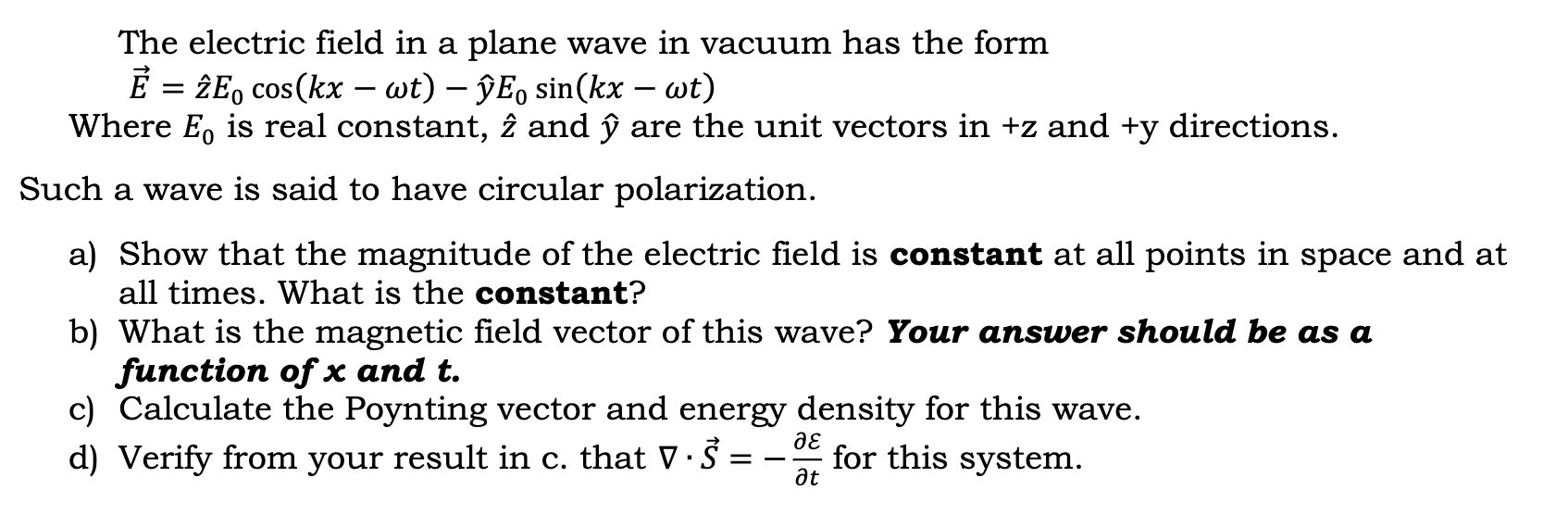 Solved The electric field in a plane wave in vacuum has the | Chegg.com