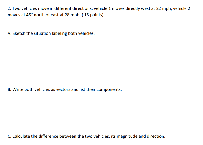 Solved 2. Two vehicles move in different directions, vehicle | Chegg.com