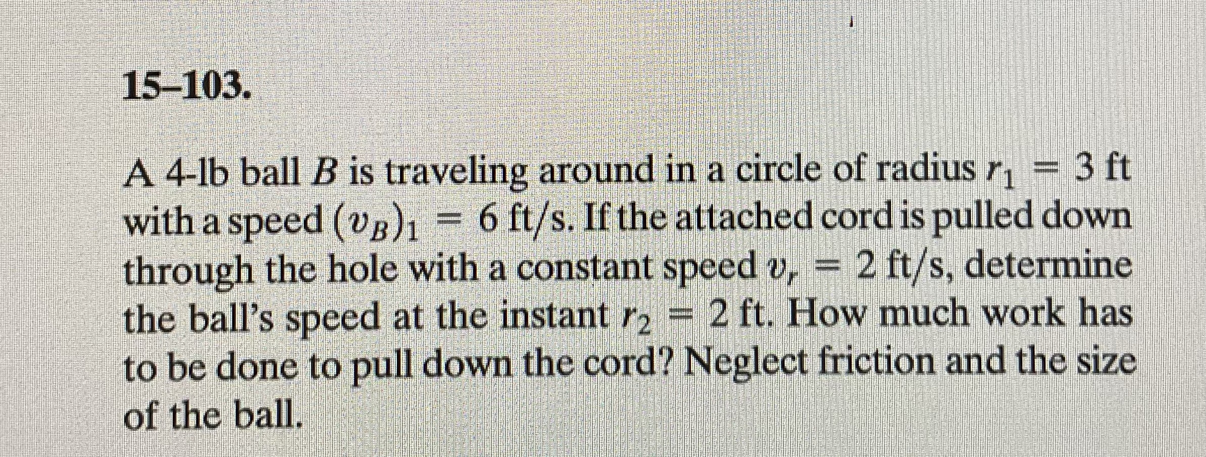 Solved A 4lb ball B is traveling around in a circle of