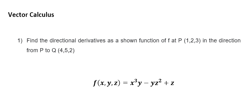 Solved Vector Calculus 1) Find the directional derivatives | Chegg.com