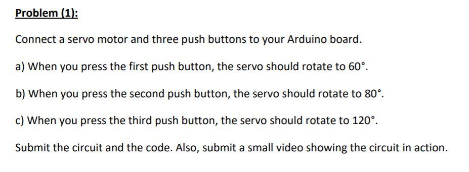 Solved Problem (1): Connect a servo motor and three push | Chegg.com
