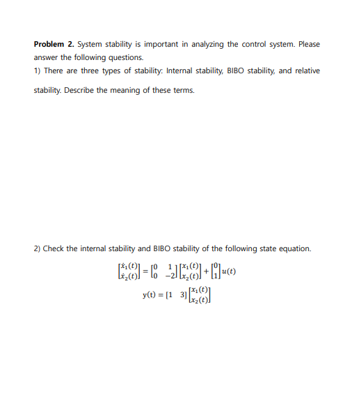 Solved Problem 2. System Stability Is Important In Analyzing | Chegg.com