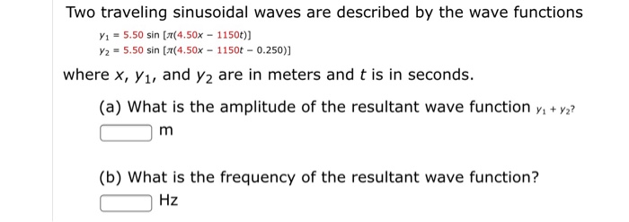 Solved Two traveling sinusoidal waves are described by the | Chegg.com