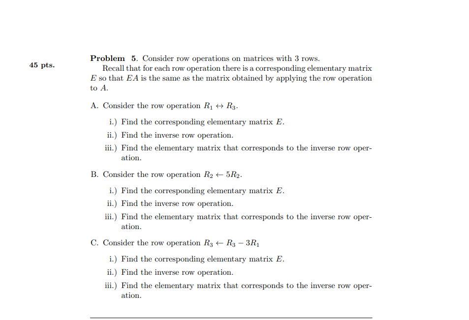 Solved Problem 5. Consider row operations on matrices with 3 | Chegg.com