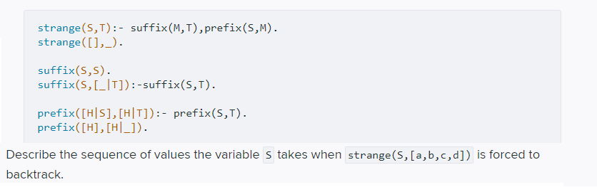 strange(ST):- suffix(M,T), prefix(S,M). strange([],). | Chegg.com