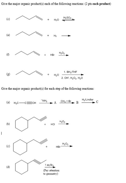 Solved Give The Major Organic Product S For The Following Chegg Com