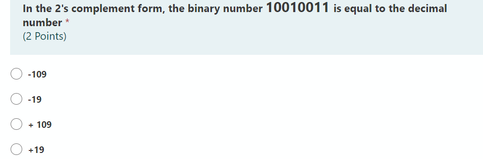 Solved In the 2's complement form, the binary number | Chegg.com