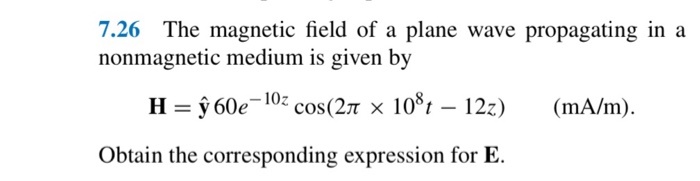 Solved 7.26 The magnetic field of a plane wave propagating | Chegg.com