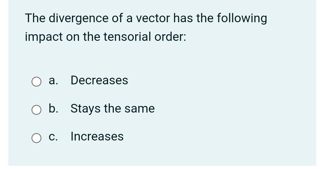 Solved The grad operator increases or decreases the | Chegg.com