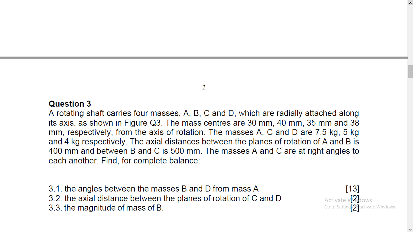 Solved 2 Question 3 A rotating shaft carries four masses, A,